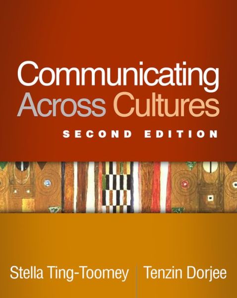 Cover for Ting-Toomey, Stella (California State University, United States) · Communicating Across Cultures, Second Edition - The Guilford Communication Series (Hardcover Book) (2018)