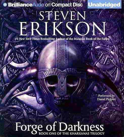 Forge of Darkness - Steven Erikson - Muziek - Brilliance Corporation - 9781469230481 - 3 september 2013