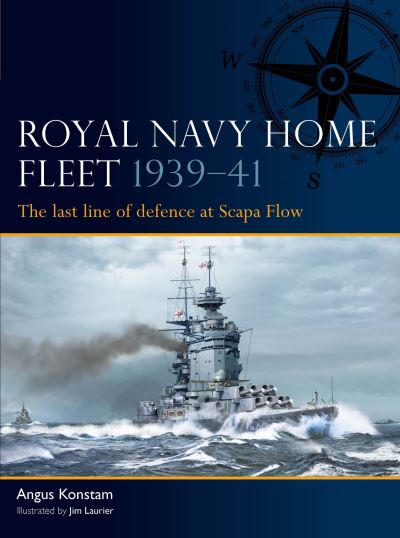 Cover for Angus Konstam · Royal Navy Home Fleet 1939–41: The last line of defence at Scapa Flow - Fleet (Paperback Book) (2024)