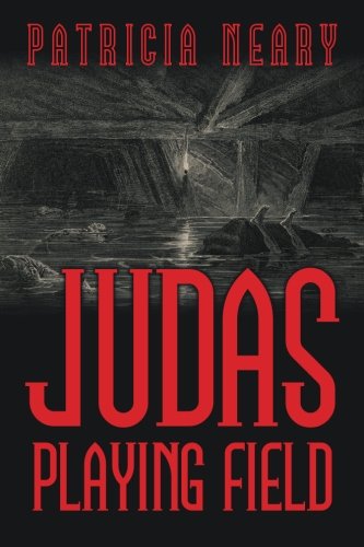 Cover for Patricia Neary · Judas Playing Field (Taschenbuch) (2013)