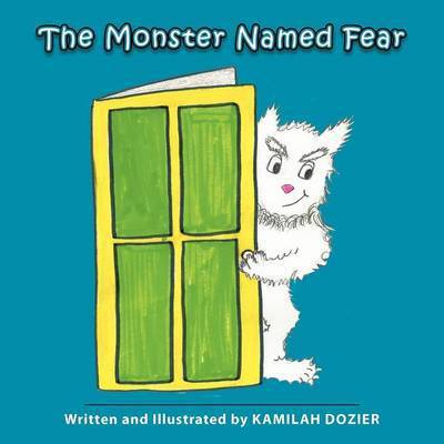 Cover for Kamilah Dozier · The Monster Named Fear (Paperback Book) (2012)