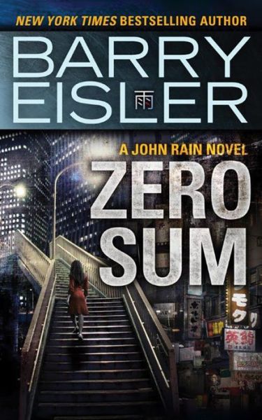 Cover for Barry Eisler · Zero Sum - A John Rain Novel (Hardcover Book) (2017)