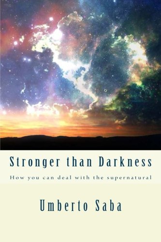 Cover for Umberto Saba · Stronger Than Darkness: How You Can Deal with the Supernatural (Paperback Bog) (2012)