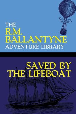 Cover for R.M. Ballantyne · Saved by the Lifeboat (Paperback Book) (2020)