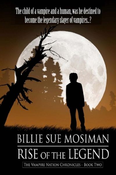 Cover for Billie Sue Mosiman · Rise of the Legend (Paperback Book) (2013)