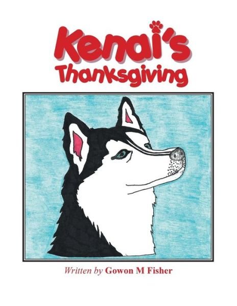Cover for Gowon M Fisher · Kenai's Thanksgiving (Paperback Book) (2014)