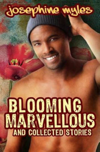 Josephine Myles · Blooming Marvellous and collected stories (Paperback Book) (2013)