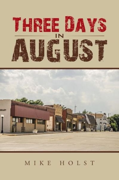 Cover for Mike Holst · Three Days in August (Pocketbok) (2015)