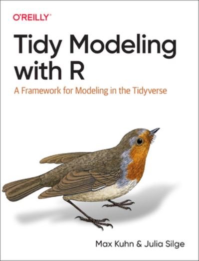 Cover for Max Kuhn · Tidy Modeling with R: A Framework for Modeling in the Tidyverse (Paperback Bog) (2022)