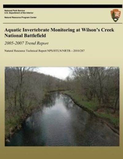 Cover for D E Bowles · Aquatic Invertebrate Monitoring at Wilson?s Creek National Battlefield, 2005-2007 Trend Report (Pocketbok) (2010)