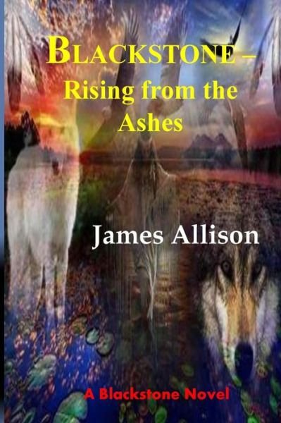 James Allison · Blackstone - Rising from the Ashes (Paperback Book) (2014)