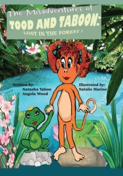 Cover for Natasha Tabon and Angela Wood · The Misadventures of Tood and Taboon (Paperback Book) (2016)