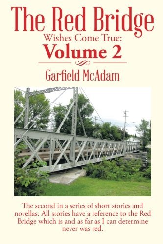 Garfield Mcadam · The Red Bridge: Wishes Come True: Volume 2 (Paperback Book) (2014)