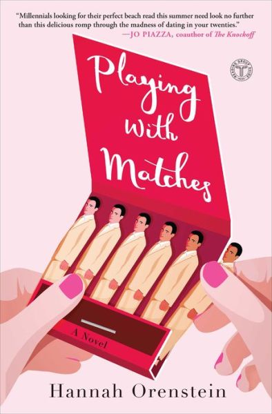 Cover for Hannah Orenstein · Playing with Matches: A Novel (Taschenbuch) [First Touchstone trade paperback edition. edition] (2018)