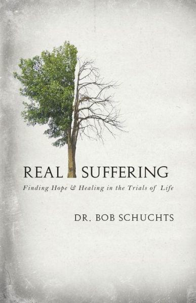 Cover for Dr Bob Schuchts · Real Suffering (Hardcover Book) (2018)