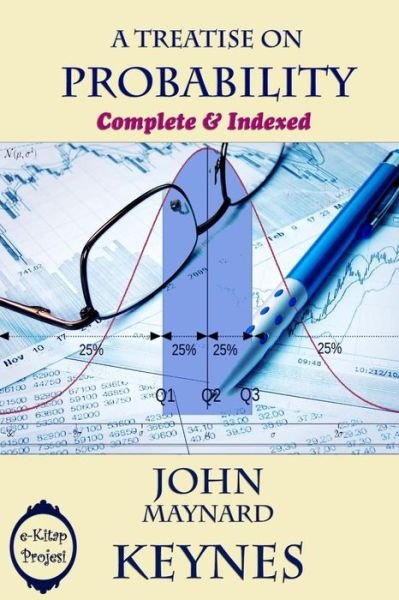 Cover for John Maynard Keynes · A Treatise on Probability: Complete &amp; Indexed (Taschenbuch) (2014)
