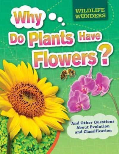 Cover for Pat Jacobs · Why Do Plants Have Flowers? (Paperback Bog) (2016)