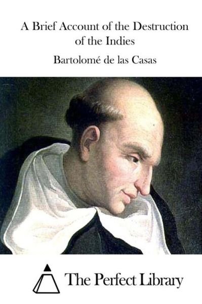 Cover for Bartolome De Las Casas · A Brief Account of the Destruction of the Indies (Paperback Bog) (2015)