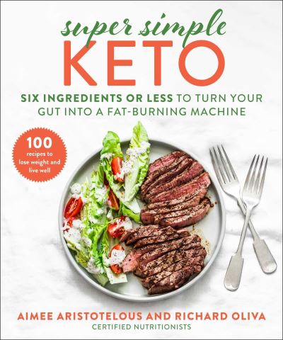 Cover for Aimee Aristotelous · Super Simple Keto: Six Ingredients or Less to Turn Your Gut into a Fat-Burning Machine (Hardcover Book) (2021)