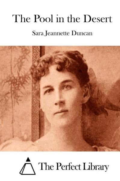 Cover for Sara Jeannette Duncan · The Pool in the Desert (Pocketbok) (2015)