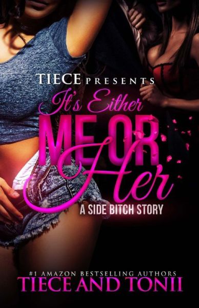 Cover for Tonii · It's Either Me or Her; a Side Bitch Story (Paperback Book) (2015)