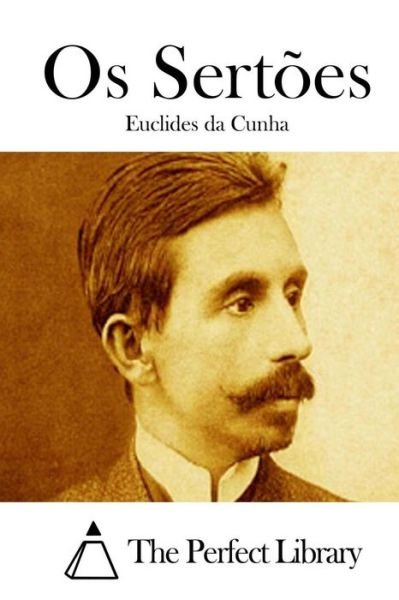Os Sertoes - Euclides Da Cunha - Böcker - Createspace - 9781512352481 - 24 maj 2015