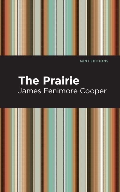 Cover for James Fenimore Cooper · The Prairie - Mint Editions (Paperback Bog) (2021)