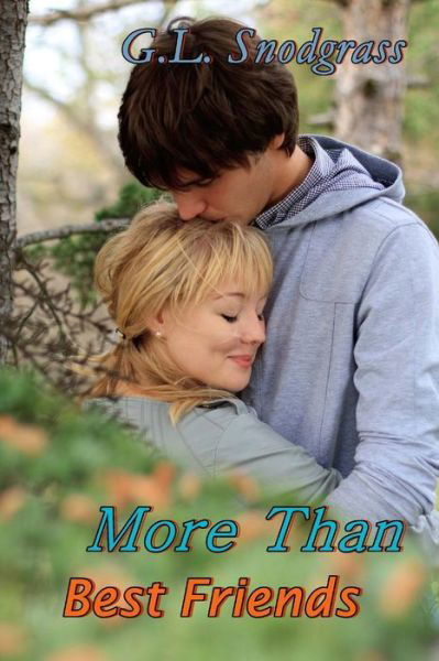 More Than Best Friends - G L Snodgrass - Books - Createspace - 9781515364481 - August 4, 2015