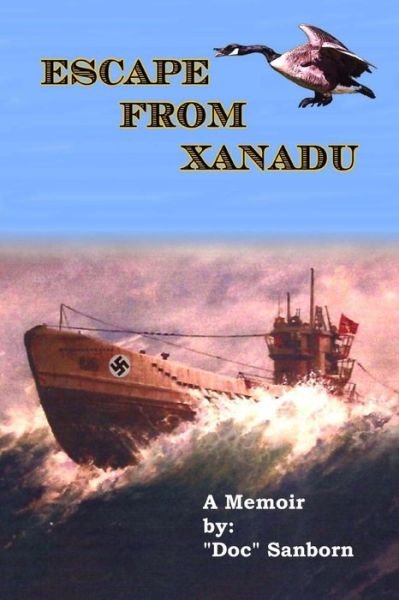 Cover for Doc Sanborn · Escape from Xanadu: a Memoir of Survival, Adventure, and Coming of Age (Paperback Bog) (2015)