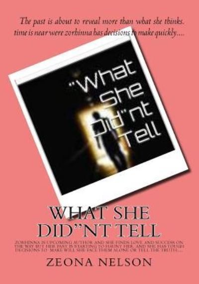 Cover for Zeona Nelson · What She Did&quot;nt Tell (Paperback Book) (2015)
