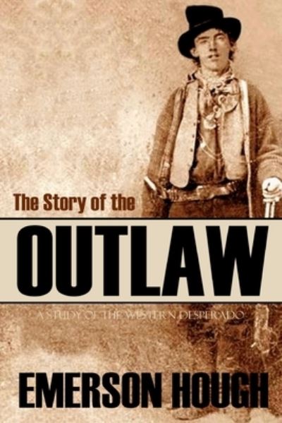 Cover for Emerson Hough · The Story of the Outlaw (Paperback Book) (2016)