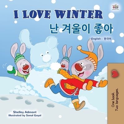 I Love Winter (English Korean Bilingual Book for Kids) - Shelley Admont - Książki - KidKiddos Books Ltd. - 9781525941481 - 17 listopada 2020