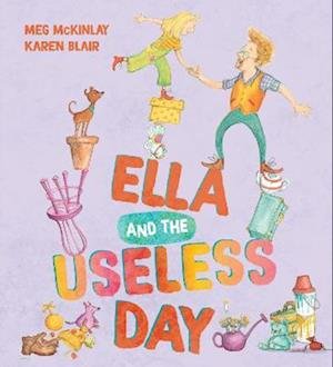 Cover for Meg McKinlay · Ella and the Useless Day (Hardcover Book) (2022)