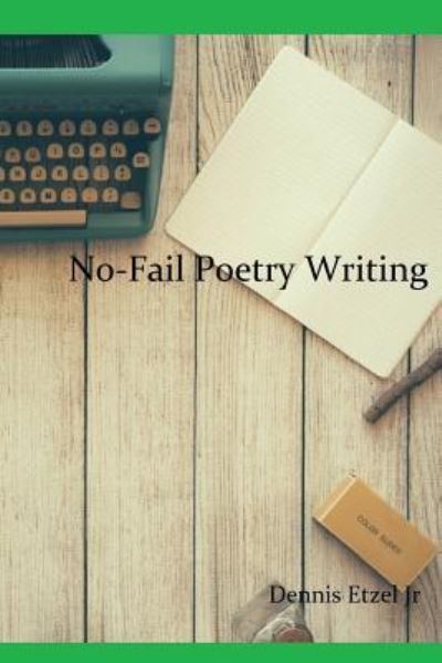 Cover for Dennis Etzel Jr · No-Fail Poetry Writing (Paperback Book) (2016)