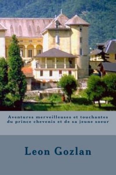Cover for Leon Gozlan · Aventures merveilleuses et touchantes du prince chevenis et de sa jeune soeur (Paperback Book) (2016)