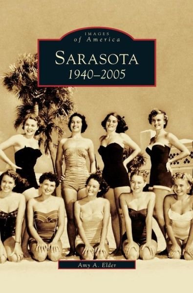 Cover for Amy A Elder · Sarasota (Hardcover bog) (2005)