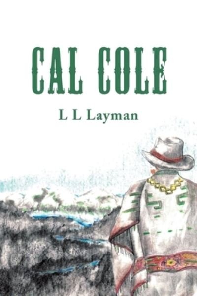 Cover for L L Layman · Cal Cole (Pocketbok) (2019)
