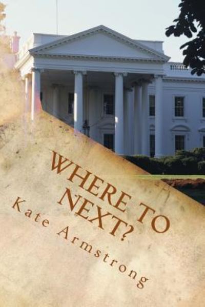 Cover for Kate Armstrong · Where to Next? (Paperback Book) (2016)