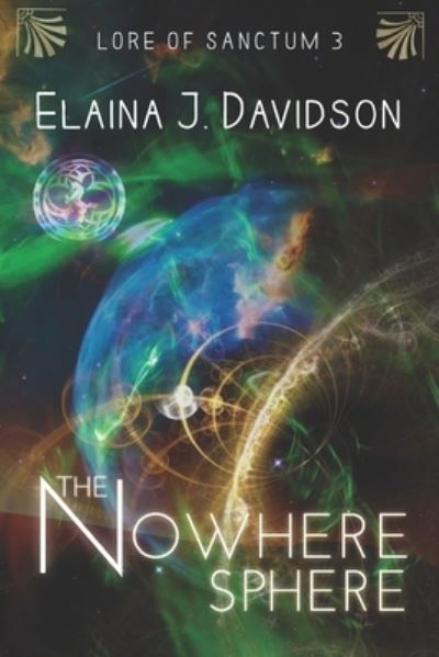 Cover for Elaina J Davidson · The Nowhere Sphere - Lore of Sanctum (Paperback Book) (2016)