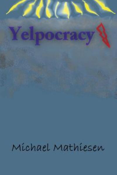 Cover for Michael Mathiesen · Yelpocracy (Paperback Book) (2016)