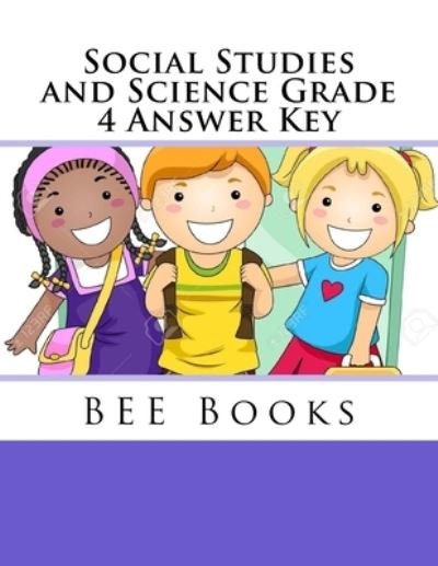 Social Studies and Science Grade 4 Answer Key - Bee Books - Bøger - Createspace Independent Publishing Platf - 9781537483481 - 3. september 2016