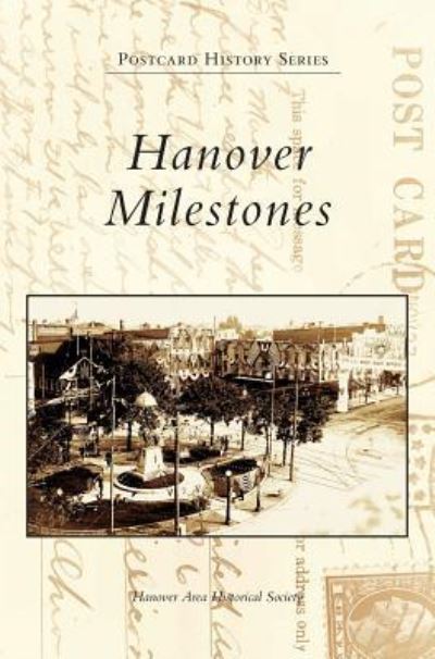 Cover for Hanover Area Historical Society · Hanover Milestones (Hardcover Book) (2005)