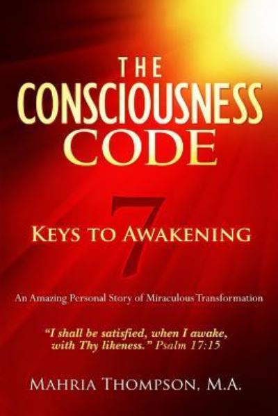 Cover for Mahria Thompson Ma · The Consciousness Code 7 Keys to Awakening (Paperback Book) (2017)