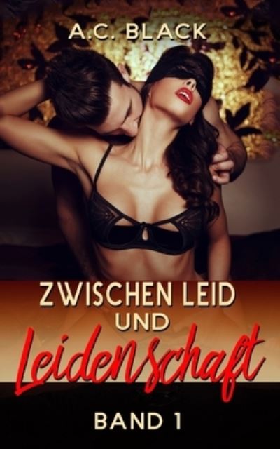 Cover for A C Black · Zwischen Leid und Leidenschaft (Paperback Book) (2017)