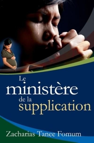 Cover for Zacharias Tanee Fomum · Le Ministere de la Supplication (Paperback Book) (2017)