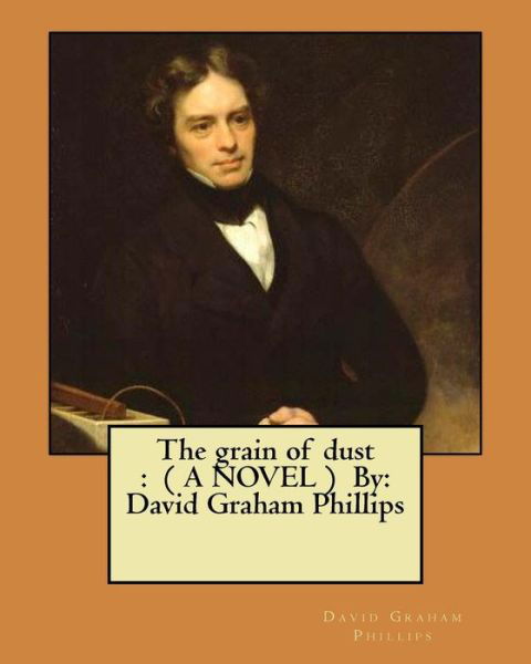 Cover for David Graham Phillips · The grain of dust (Paperback Bog) (2017)