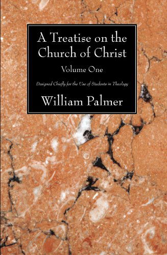 Cover for William Palmer · A Treatise on the Church of Christ, 2 Volumes: Designed Chiefly for the Use of Students in Theology (Paperback Book) (2008)