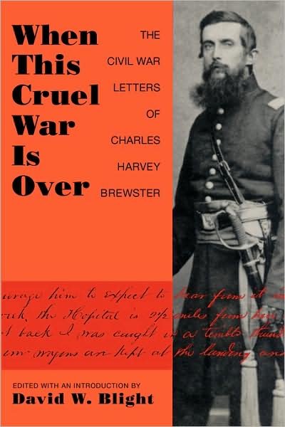 Cover for David W Blight · When This Cruel War is Over: The Civil War Letters of Charles Harvey Brewster (Pocketbok) (2009)