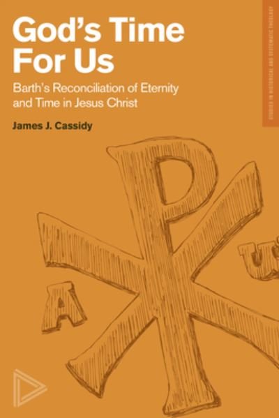 Cover for Cassidy · Barth's Reconciliation of Eternity and Time in Jes us Christ (Paperback Book) (2016)