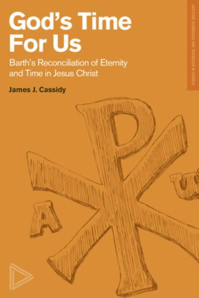 Cover for Cassidy · Barth's Reconciliation of Eternity and Time in Jes us Christ (Paperback Book) (2016)